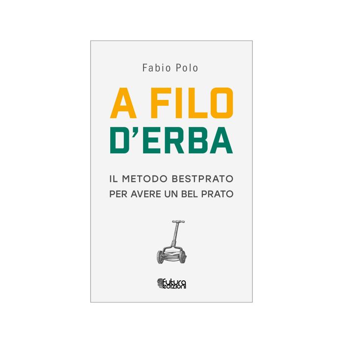 A Filo d'Erba. Il Metodo Bestprato - LIBRO Fabio Polo